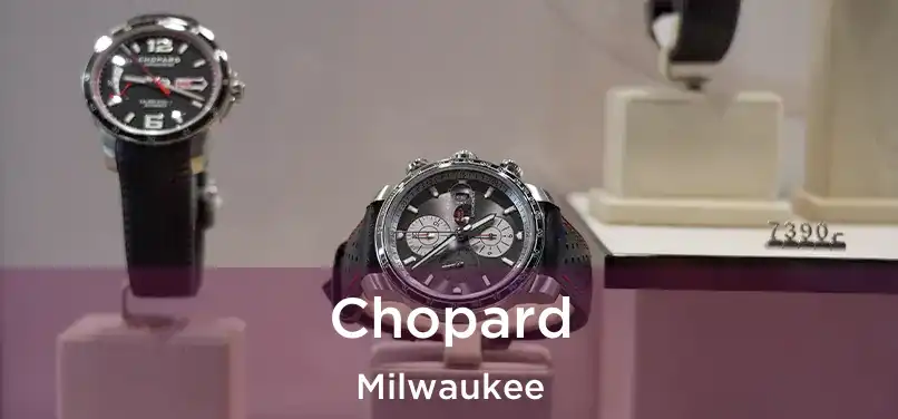 Chopard Milwaukee