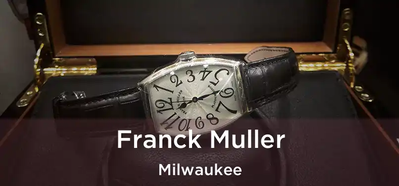 Franck Muller Milwaukee