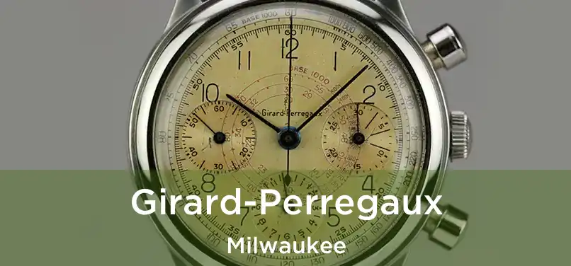 Girard-Perregaux Milwaukee