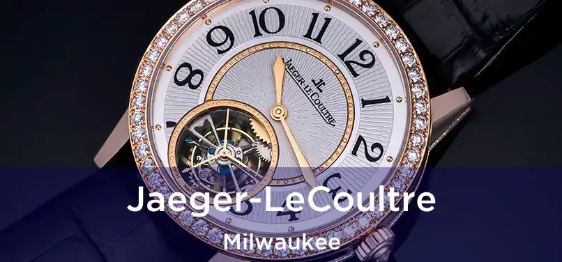 Jaeger-LeCoultre Milwaukee
