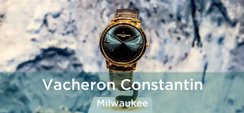 Vacheron Constantin Milwaukee